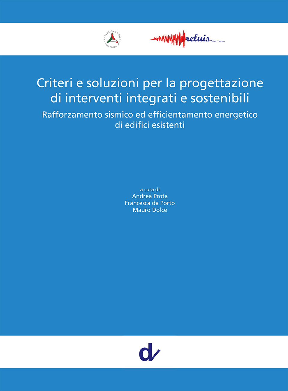 Criteri e soluzioni per la progettazione di interventi integrati e sostenibili